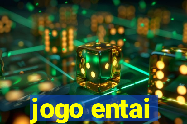 jogo entai